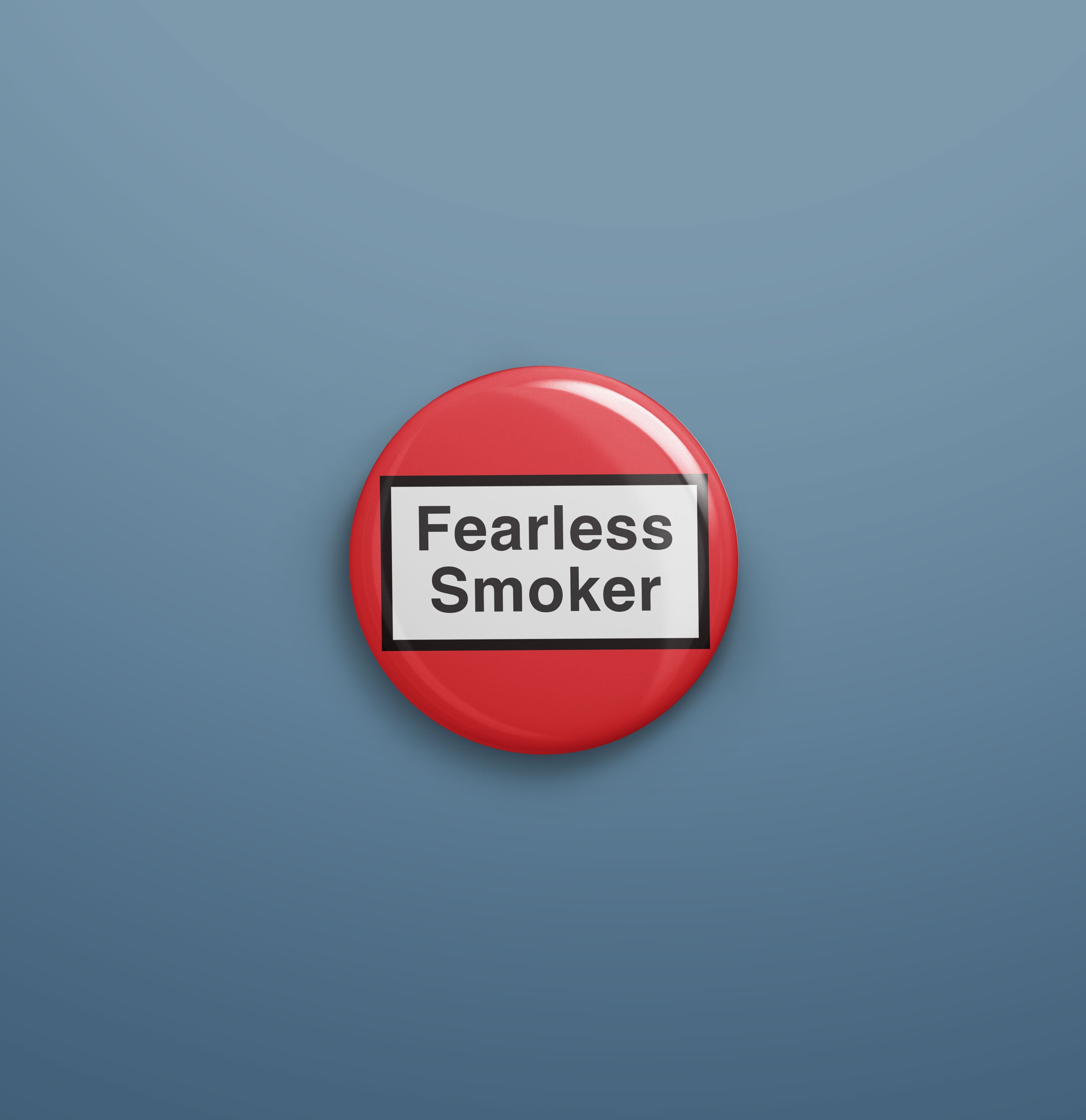 Fearless Smoker