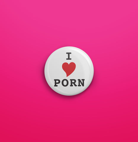 I love porn