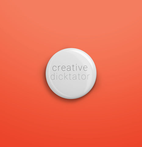 creative dicktator