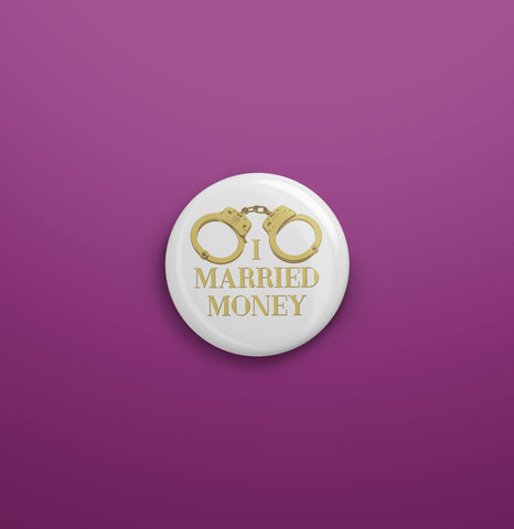I married money